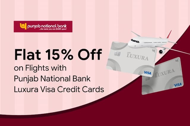 Flat 15% Off on Flights with Punjab National Bank Luxura Visa Credit Cards