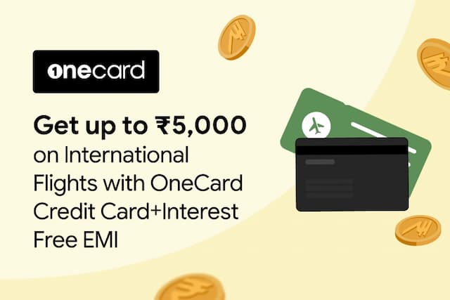 Get up to ₹5,000 Off On International Flights with OneCard Credit Card + Interest Free EMI